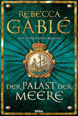 Bild des Verkufers fr Der Palast der Meere: Ein Waringham-Roman (Waringham Saga, Band 5) Ein Waringham-Roman zum Verkauf von Antiquariat Buchhandel Daniel Viertel