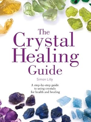 Seller image for The Crystal Healing Guide for sale by Rheinberg-Buch Andreas Meier eK