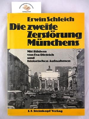 Bild des Verkufers fr Die zweite Zerstrung Mnchens. Bilder von Eva Dietrich. Historische Aufnahmen aus dem Stadtarchiv Mnchen und von vielen anderen, Neue Schriftenreihe des Stadtarchivs Mnchen , Bd. 100 zum Verkauf von Chiemgauer Internet Antiquariat GbR