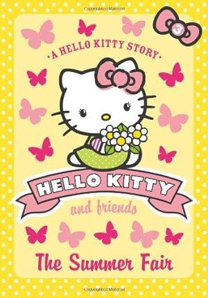 Bild des Verkufers fr The Summer Fair (Hello Kitty and Friends, Book 3) zum Verkauf von WeBuyBooks 2