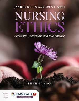 Imagen del vendedor de Nursing Ethics : Across the Curriculum and into Practice a la venta por GreatBookPricesUK