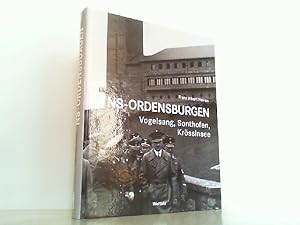 Bild des Verkufers fr NS-Ordensburgen. Vogelsang, Sonthofen, Krssinsee. zum Verkauf von Antiquariat Ehbrecht - Preis inkl. MwSt.