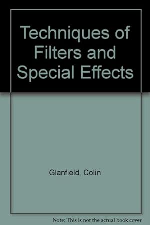 Seller image for Techniques of Filters and Special Effects Photography for sale by WeBuyBooks