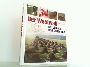 Bild des Verkufers fr Der Westwall - Geschichte und Gegenwart. zum Verkauf von Antiquariat Ehbrecht - Preis inkl. MwSt.
