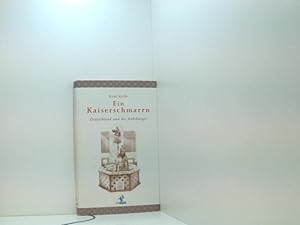 Bild des Verkufers fr Ein Kaiserschmarrn: Deutschland und die Habsburger Deutschland und die Habsburger zum Verkauf von Book Broker