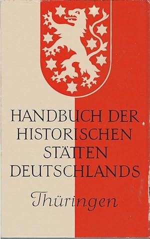 Imagen del vendedor de Handbuch der historischen Sttten Deutschlands; Teil: Bd. 9., Thringen. Hrsg. von Hans Patze / Krners Taschenausgabe ; Bd. 313 a la venta por Schrmann und Kiewning GbR