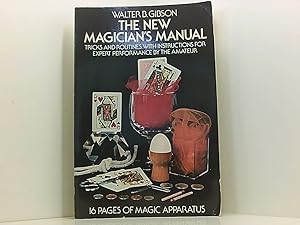 Bild des Verkufers fr The New Magician's Manual: Tricks and Routines With Instructions for Expert Performance by the Amateur zum Verkauf von Book Broker