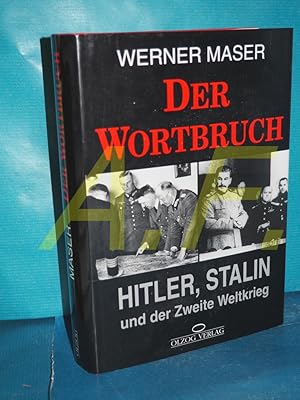 Bild des Verkufers fr Der Wortbruch : Hitler, Stalin und der Zweite Weltkrieg zum Verkauf von Antiquarische Fundgrube e.U.