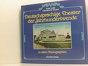 Seller image for Deutschsprachige Theater der Jahrhundertwende in alten Photographien Josef Adler ; Clemens M. Gruber for sale by Book Broker