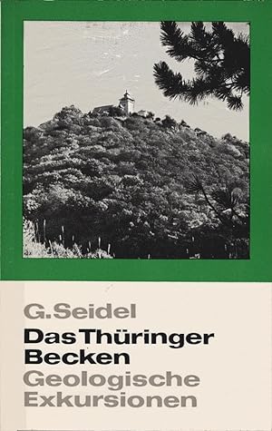 Das Thüringer Becken : geologische Exkursionen. Geographische Bausteine ; H. 11