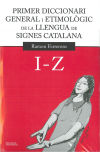 Imagen del vendedor de Primer diccionari general i etimolgic I - Z de la llengua de signes catalana a la venta por Agapea Libros