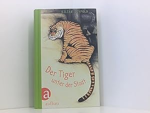 Image du vendeur pour Der Tiger unter der Stadt: Roman Roman mis en vente par Book Broker