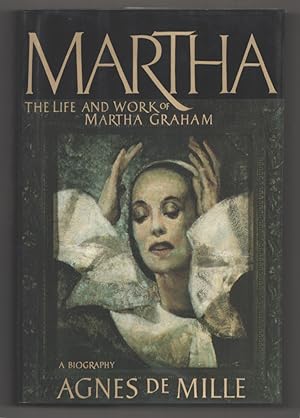 Imagen del vendedor de Martha: The Life and Work of Martha Graham a la venta por Jeff Hirsch Books, ABAA