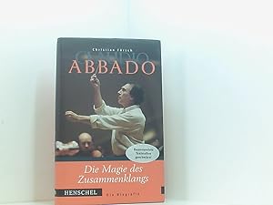 Bild des Verkufers fr Claudio Abbado. Die Magie des Zusammenklangs. Die Biografie. die Magie des Zusammenklangs ; die Biografie zum Verkauf von Book Broker