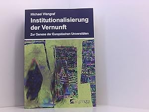 Seller image for Institutionalisierung der Vernunft: Zur Genese der Europischen Universitten zur Genese der europischen Universitten for sale by Book Broker