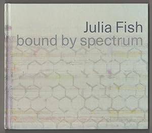 Imagen del vendedor de Julia Fish: Bound by Spectrum a la venta por Jeff Hirsch Books, ABAA