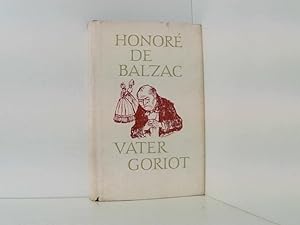 Seller image for Die menschliche Komdie, Band 4: Vater Goriot. Roman - Gosbeck, Oberst Chabert. Novellen for sale by Book Broker