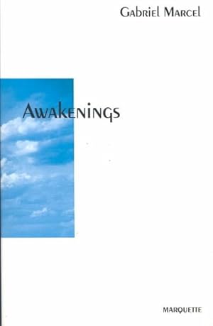 Image du vendeur pour Awakenings : A Translation of Marcel's Autobiography, En Chemin, Vers Quel Eveil? mis en vente par GreatBookPrices