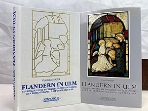 Bild des Verkufers fr Flandern in Ulm : Glasmalerei und Buchmalerei ; die Verglasung der Bessererkapelle am Ulmer Mnster. zum Verkauf von Antiquariat Bler