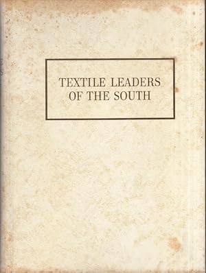 Textile Leaders of the South Published by James R. Young