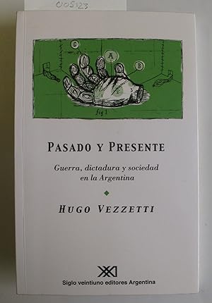 Pasado y Presente | Guerra, dictadura y sociedad en la Argentina