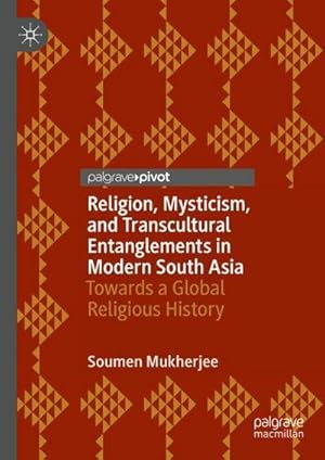 Seller image for Religion, Mysticism, and Transcultural Entanglements in Modern South Asia for sale by BuchWeltWeit Ludwig Meier e.K.