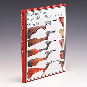 Seller image for Holsters and Shoulder Stocks of the World for sale by Salish Sea Books