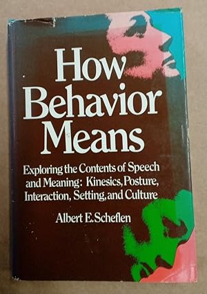 Bild des Verkufers fr How Behavior Means. Exploring the Contents of Speech and Meaning. zum Verkauf von Plurabelle Books Ltd