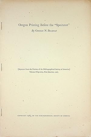 Bild des Verkufers fr Oregon Printing Before the "Spectator" zum Verkauf von Epilonian Books