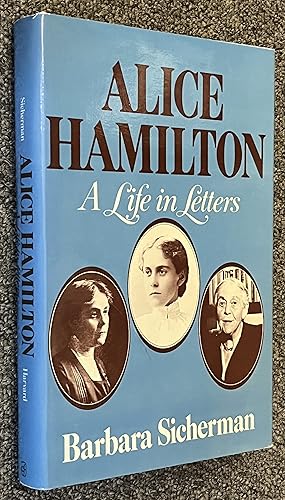 Seller image for Alice Hamilton; A Life in Letters for sale by DogStar Books