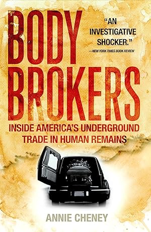 Bild des Verkufers fr Body Brokers: Inside America\ s Underground Trade in Human Remains zum Verkauf von moluna