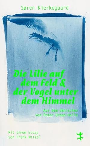 Image du vendeur pour Die Lilie auf dem Feld und der Vogel unter dem Himmel mis en vente par Wegmann1855