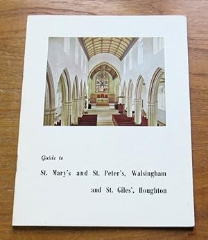 A Short Guide to St Mary's, Little Walsingham with St Giles', Houghton and St Peter's, Great Wals...