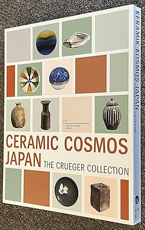 Seller image for Ceramic Cosmos Japan; The Crueger Collection for sale by DogStar Books