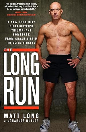 Bild des Verkufers fr The Long Run: A New York City Firefighter\ s Triumphant Comeback from Crash Victim to Elite Athlete zum Verkauf von moluna