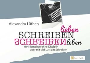 Image du vendeur pour Schreiben lieben Schreiben leben mis en vente par Rheinberg-Buch Andreas Meier eK