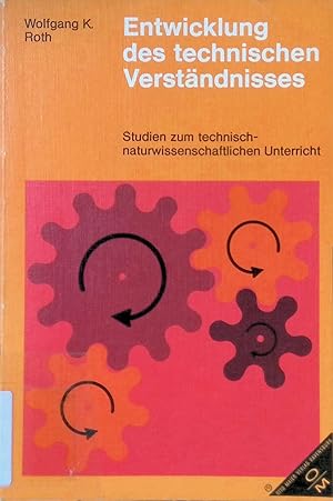 Bild des Verkufers fr Entwicklung des technischen Verstndnisses : Studien z. technisch-naturwiss. Unterricht. zum Verkauf von books4less (Versandantiquariat Petra Gros GmbH & Co. KG)