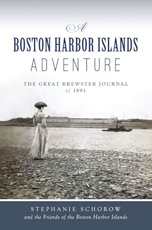 Image du vendeur pour Boston Harbor Islands Adventure, A: The Great Brewster Journal of 1891 (The History Press) mis en vente par moluna