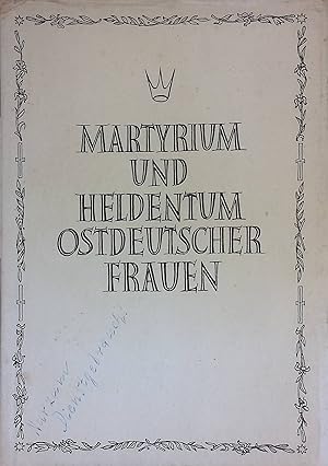 Bild des Verkufers fr Martyrium und Heldentum ostdeutscher Frauen: ein Ausschnitt aus der schlesischen Passion 1945/46. zum Verkauf von books4less (Versandantiquariat Petra Gros GmbH & Co. KG)