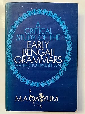 A critical study of the early Bengali grammars : Halhed to Haughton