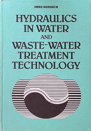 Hydraulics in Water and Waste-Water Treatment Technology