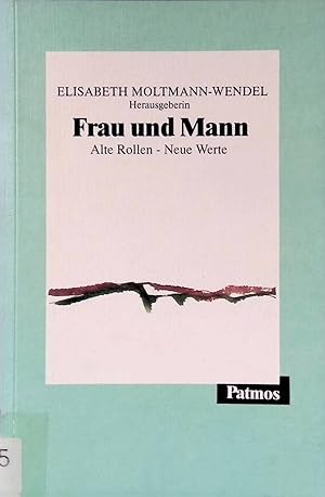 Seller image for Frau und Mann : alte Rollen - neue Werte. Freiburger Akademieschriften ; Bd. 2 for sale by books4less (Versandantiquariat Petra Gros GmbH & Co. KG)