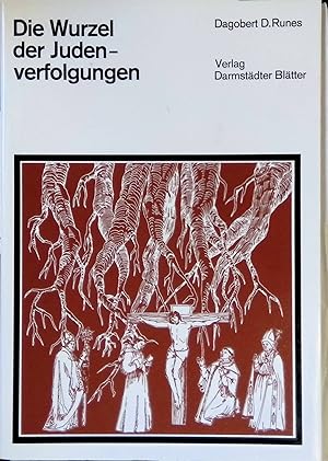 Bild des Verkufers fr Die Wurzel der Judenverfolgungen. Judaica ; Bd. 9; zum Verkauf von books4less (Versandantiquariat Petra Gros GmbH & Co. KG)