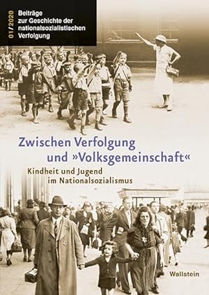 Zwischen Verfolgung und "Volksgemeinschaft" : Kindheit und Jugend im Nationalsozialismus. Heftver...