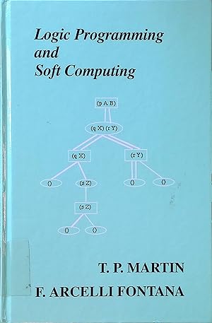 Bild des Verkufers fr Logic Programming and Soft Computing Uncertainty Theory in Artificial Intelligence Series, 3 zum Verkauf von books4less (Versandantiquariat Petra Gros GmbH & Co. KG)