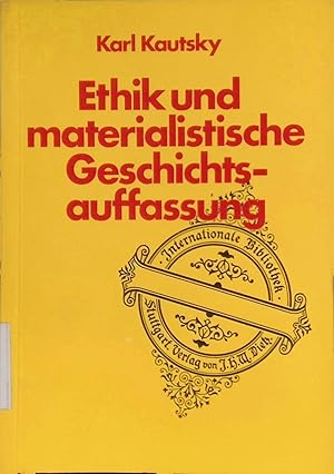 Seller image for Ethik und materialistische Geschichtsauffassung. Internationale Bibliothek ; Bd. 38 for sale by books4less (Versandantiquariat Petra Gros GmbH & Co. KG)