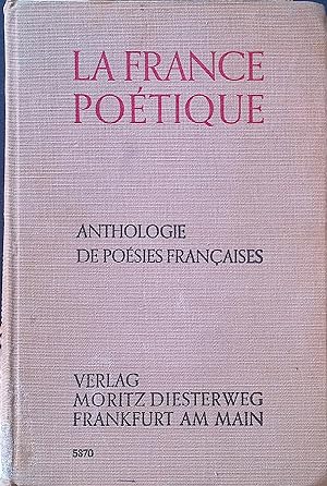 La France Poétique: Anthologie de Poésies francaises