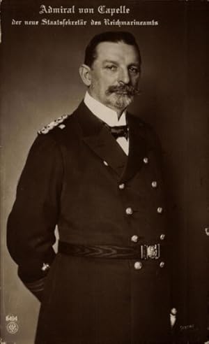 Ansichtskarte / Postkarte Admiral von Capelle, Der neue Staatssekretär des Reichsmarineamts, NPG ...