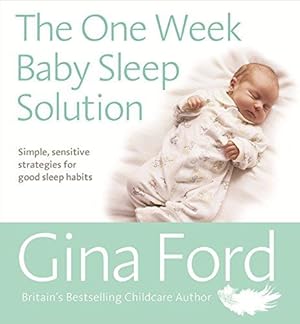 Seller image for The One-Week Baby Sleep Solution: Your 7 day plan for a good nights sleep " for baby and you! for sale by WeBuyBooks