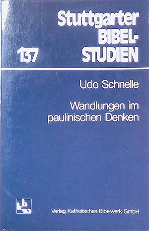 Bild des Verkufers fr Wandlungen im paulinischen Denken. Stuttgarter Bibelstudien ; 137 zum Verkauf von books4less (Versandantiquariat Petra Gros GmbH & Co. KG)